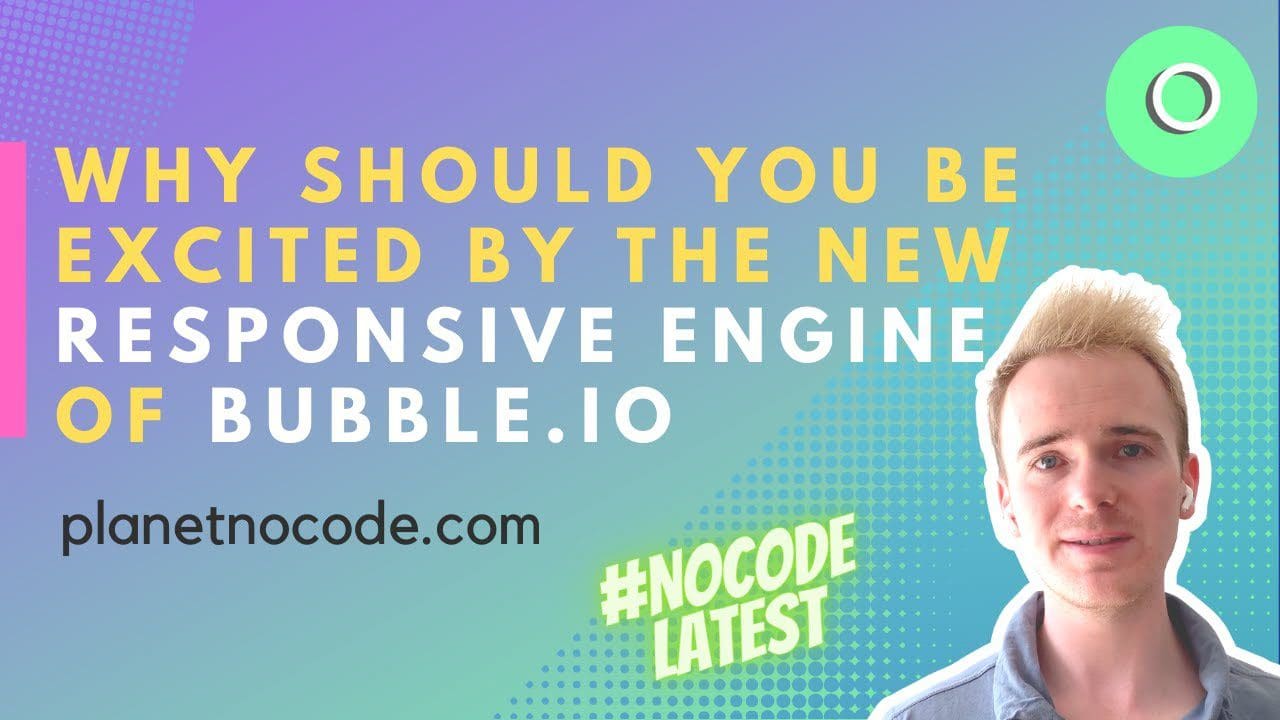 New Responsive Engine with Bubble.io - Why should you be excited featured image