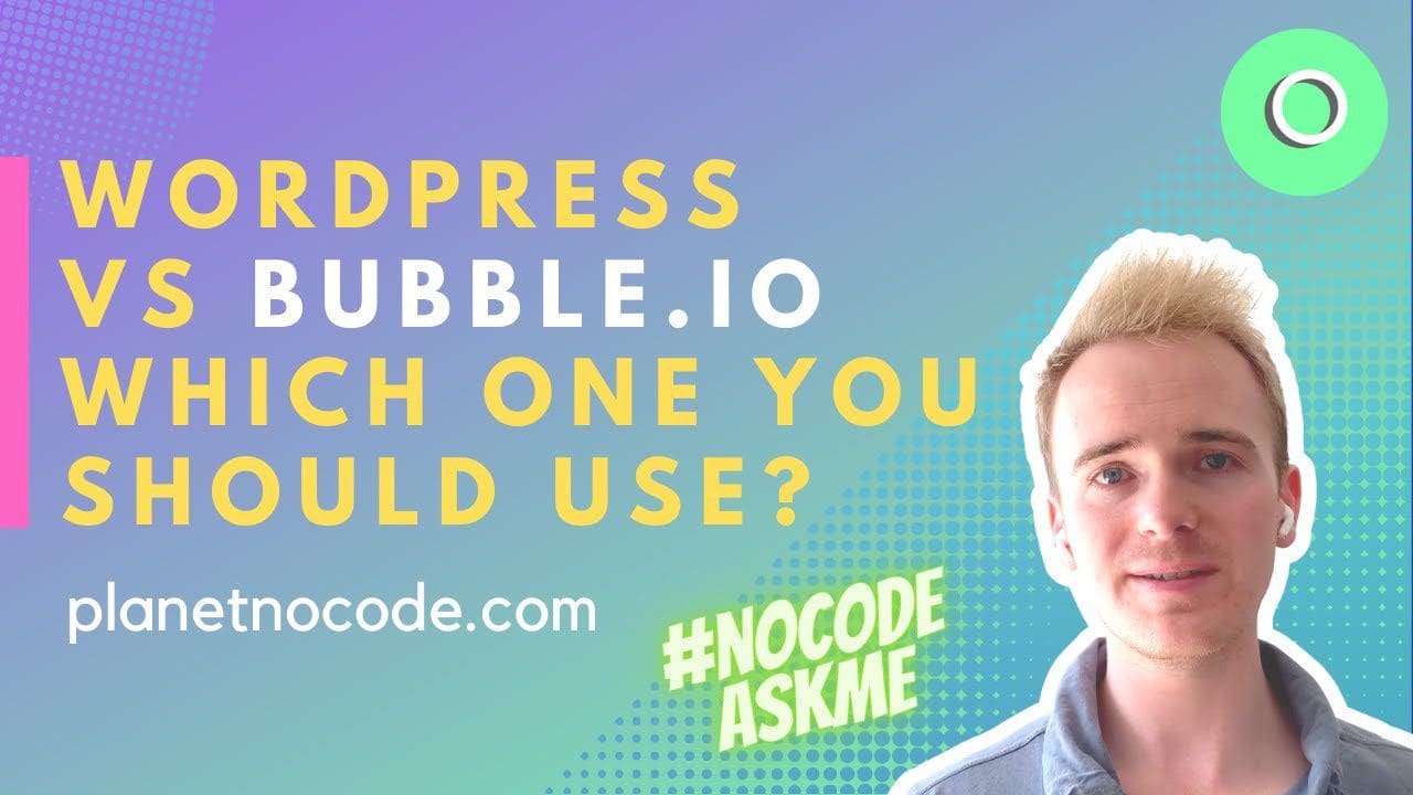 Bubble vs Wordpress: the biggest differences & who are they most suited for featured image