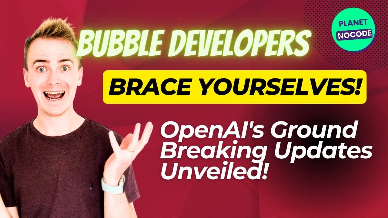 OpenAI's Groundbreaking Updates & What It Means for Bubble Builders featured image